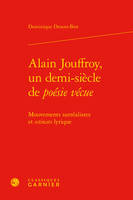 Alain Jouffroy, un demi-siècle de poésie vécue, Mouvements surréalistes et ostinato lyrique