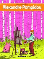 1, Alexandre Pompidou  - tome 1 - Alexandre Pompidou - Lard Moderne