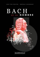 Bach et le nombre, suivi de L'art de la fugue