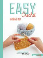 Easy crochet Nouvelle édition, 20 modèles très faciles pour débuter en crochet