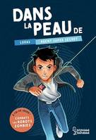 Dans la peau de Lukas, agent super secret, A toi de jouer ! Combats les robots-zombies !