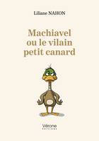 Machiavel ou le vilain petit canard