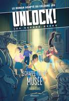 Unlock !, 3, Unlock! Les Escape Geeks - Échappe-toi du musée !, Échappe-toi du musée