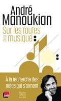 Sur les routes de la musique, Chroniques d'un passionné de la musique