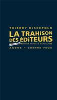 La trahison des éditeurs, Troisième édition revue et actualisée