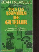 Tous les espoirs de guérir - tome 2