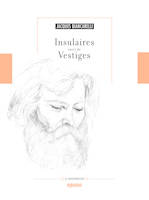 Insulaires; suivi de Vestiges, Poèmes, 1980-1983