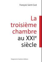 La troisième chambre au xxi si