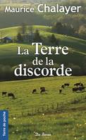 La terre de la discorde