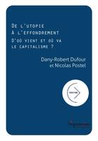 De l'utopie à l'effondrement, D'où vient et où va le capitalisme ?