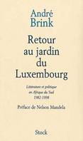 Retour au jardin du Luxembourg, Littérature et politique en Afrique du Sud 1982-1998