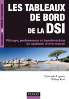 Les tableaux de bord de la DSI - Pilotage, performance et benchmarking du système d'informatio, Pilotage, performance et benchmarking du système d'information