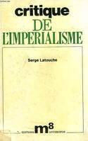 Critique de l'impérialisme, une approche marxiste non léniniste des problèmes théoriques du sous-développement