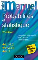 Mini Manuel de Probabilités et statistique - 2ed - Cours + Annales + Exos, Cours + Annales + Exos