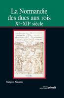 La Normandie des ducs aux rois X-XIIeme siècle