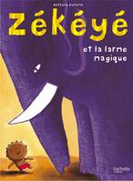 6, Zékéyé et la larme magique