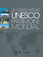 Le Grand Atlas UNESCO patrimoine mondial