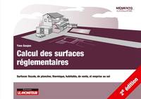 Calcul des surfaces réglementaires, Surfaces fiscale, de plancher, thermique, habitable, de vente, et emprise au sol