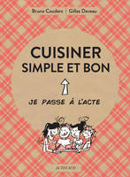 Cuisiner simple et bon