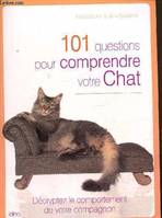 101 questions pour comprendre votre chat