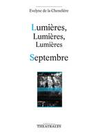 Lumières, lumières, lumières; Septembre, Septembre