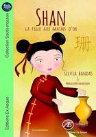 Shan, la fille aux mains d'or, Un roman jeunesse à lire dès 7 ans