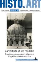 L’architecte et ses modèles, Intentions, connaissance et projets à la période contemporaine