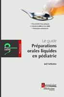 Le guide : Préparations orales liquides en pédiatrie (Coll. Professions santé)