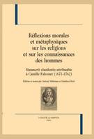 80, Réflexions morales et métaphysiques  sur les religions et sur les connaissances des hommes, Manuscrit clandestin attribuable à Camille Falconet (1671-1762)