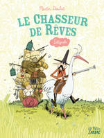 Le Chasseur de rêves - Gare au Bétopotame, Intégrale tomes 1, 2, 3