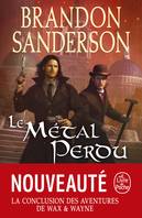 7, Le Métal perdu (Fils-des-Brumes, Tome 7)