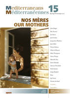 Mediterraneans / Méditerranéennes n°15 - Nos mères - Our mothers, Mères méditerranées, Mediterraneans mothers