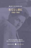 Radio Libre - 1940-1945