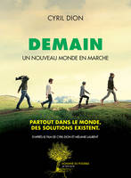 Demain : un nouveau monde en marche, Partout dans le monde des solutions existent