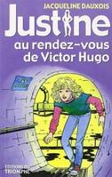 6, Justine 06 - Justine au rendez-vous de Victor Hugo, roman