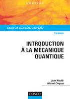 1, Introduction à la mécanique quantique - Cours et exercices corrigés, Cours et exercices corrigés