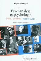 PSYCHANALYSE ET PSYCHOLOGIE - PARIS-LONDRES- BUENOS AIRES, Paris-Londres- Buenos Aires