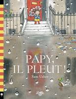 PAPY, IL PLEUT !