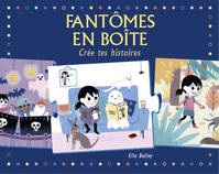 Fantômes en boîte - Crée tes histoires