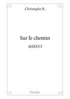 Sur le chemin, MMXVI