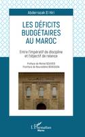 Les déficits budgétaires au Maroc, Entre l'impératif de discipline et l'objectif de relance