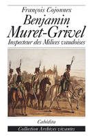 BENJAMIN MURET GRIVEL-INSPECTEUR DES MILICES VAUDOISES