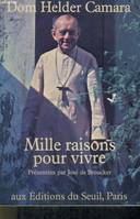 Mille Raisons pour vivre. Méditations, méditations