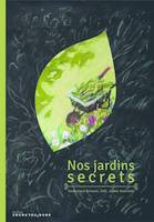 Nos jardins secrets