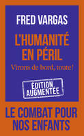 L'humanité en péril, Virons de bord, toute !