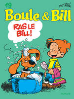 Boule et Bill - Tome 19 - Ras le Bill !