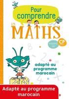 Pour comprendre les maths CP - Fichier élève édition marocaine - Ed. 2019