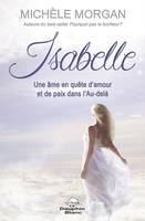 Isabelle: Une âme en quête d'amour et de paix dans l'Au-delà