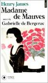 Madame de Mauves / Gabrielle de Bergerac, romans