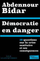 Démocratie en danger, 10 questions sur la crise sanitaire et ses conséquences